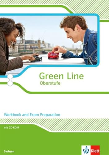 Green Line Oberstufe. Ausgabe Sachsen: Workbook and Exam Preparation mit Mediensammlung Klasse 11/12 (Green Line Oberstufe. Ausgabe ab 2015) von Klett